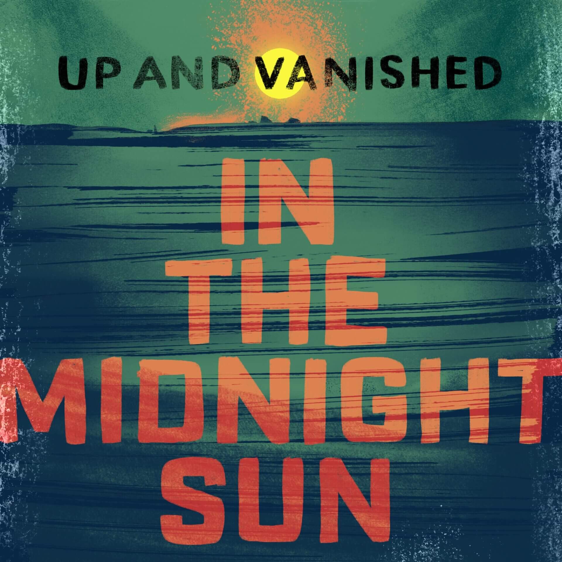 Up And Vanished